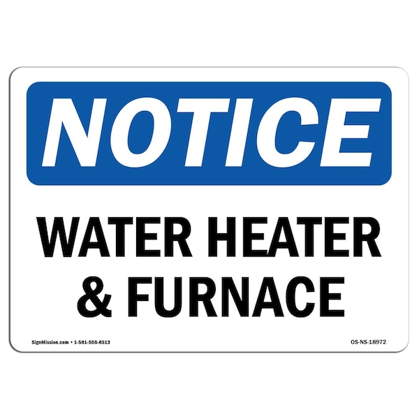 Signmission OSHA Notice, 5" Height, Water Heater & Furnace Sign, 7" X 5", Landscape OS-NS-D-57-L-18972 - main
